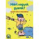 Miért vagyok gyerek? - Vagány versek iskolásoknak