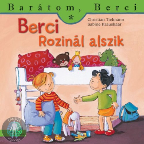 Berci Rozinál alszik - Barátom, Berci