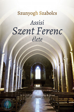 Assisi Szent Ferenc élete