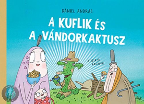 A kuflik és a vándorkaktusz