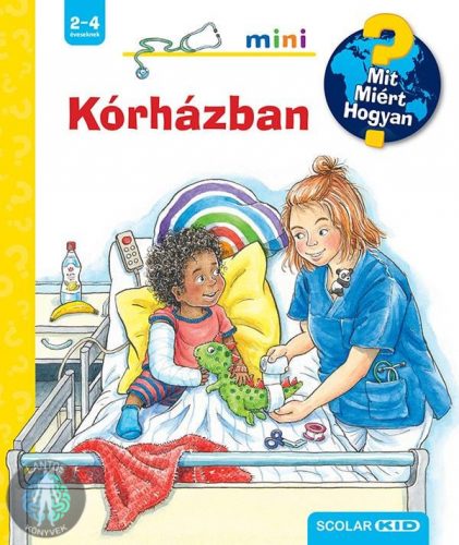 Kórházban - Mit? Miért? Hogyan? Mini (63.) 