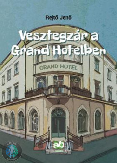 Vesztegzár a Grand Hotelben 