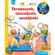 Tornázzunk, táncoljunk, zenéljünk!