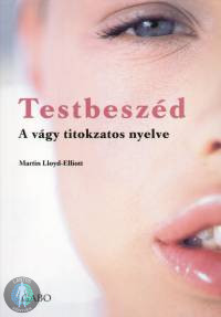 Testbeszéd - A vágy titokzatos nyelve - A vágy titokzatos nyelve