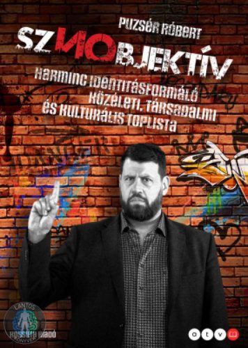 Sznobjektív - Harminc identitásformáló közéleti, társadalmi és kulturális toplista