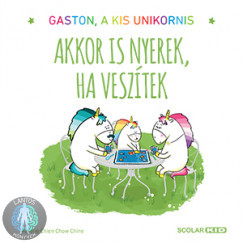 Akkor is nyerek, ha veszítek - Gaston, a kis unikornis