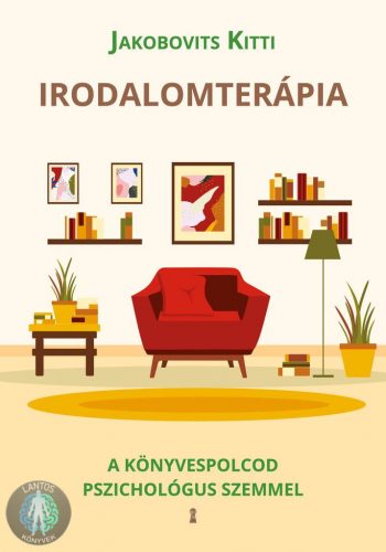 Irodalomterápia - A könyvespolcod pszichológusszemmel