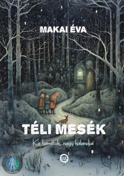 Téli mesék - Kis barátok nagy kalandjai